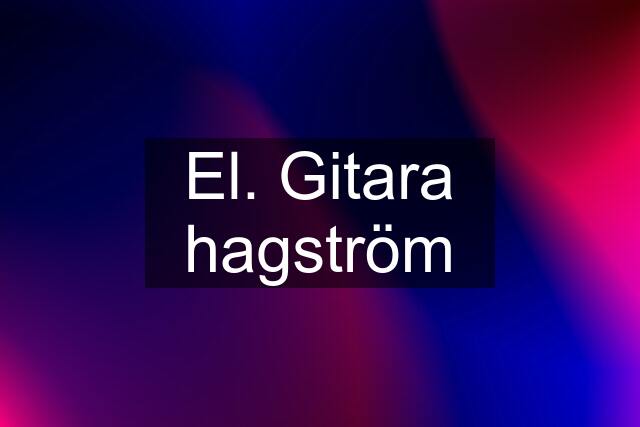 El. Gitara hagström