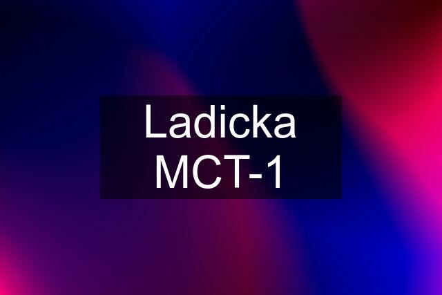 Ladicka MCT-1