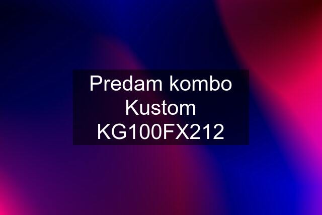 Predam kombo Kustom KG100FX212