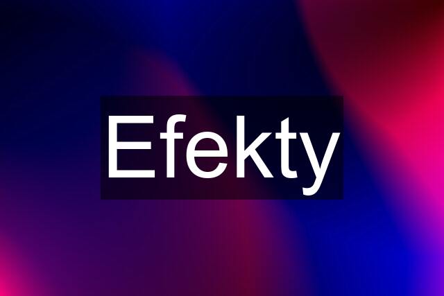 Efekty