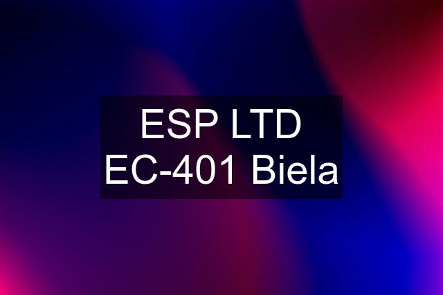 ESP LTD EC-401 Biela