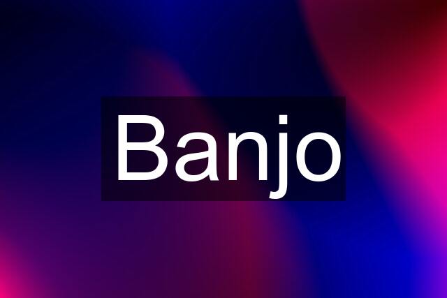 Banjo