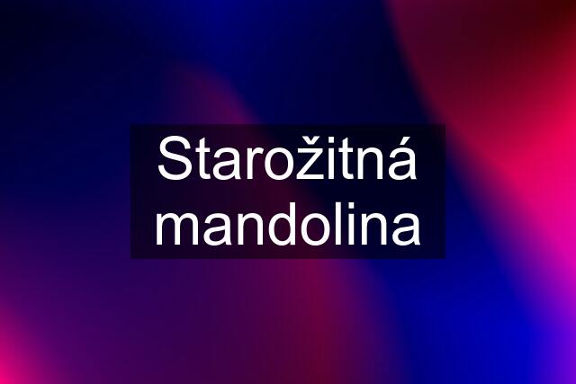 Starožitná mandolina