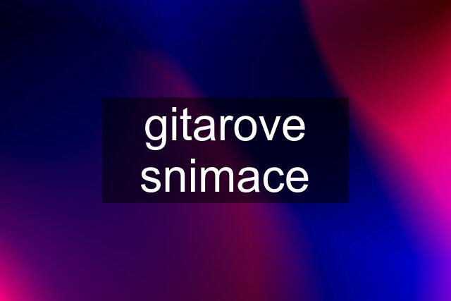 gitarove snimace