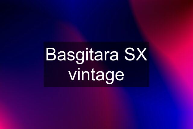 Basgitara SX vintage