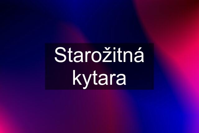 Starožitná kytara