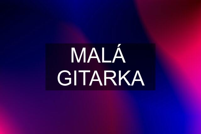 MALÁ  GITARKA