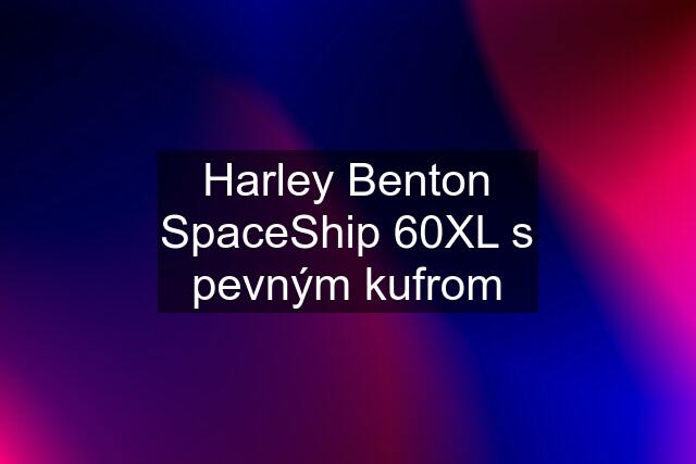 Harley Benton SpaceShip 60XL s pevným kufrom