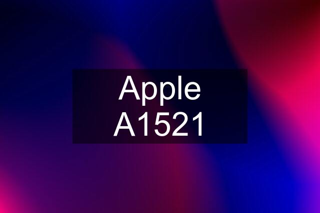 Apple A1521