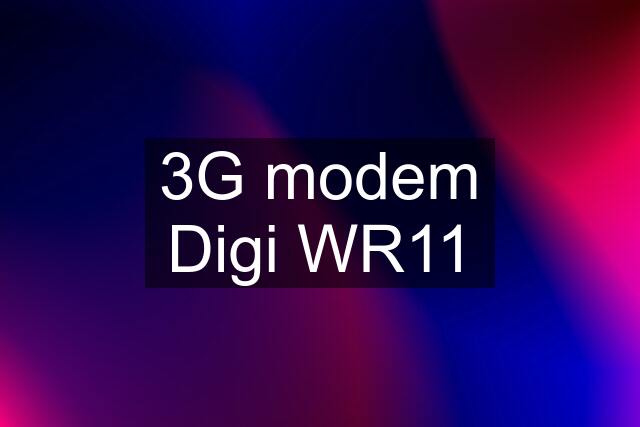 3G modem Digi WR11