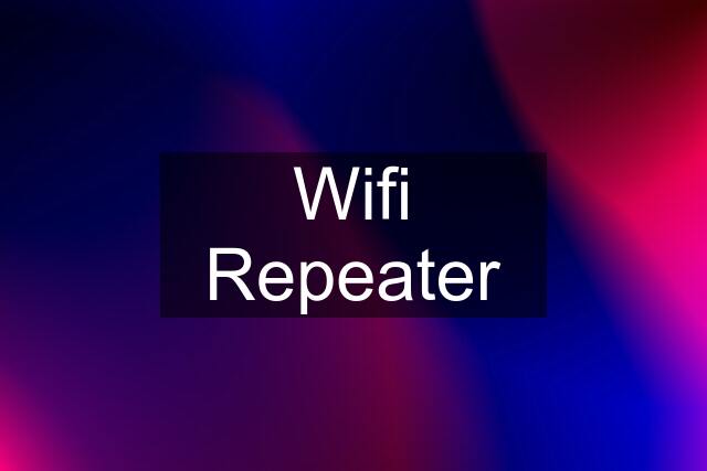 Wifi Repeater