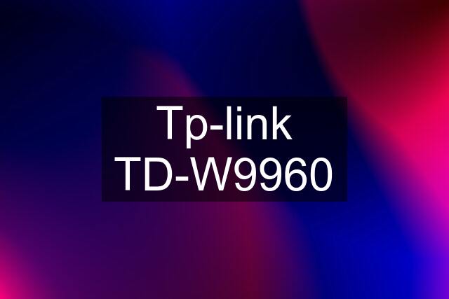 Tp-link TD-W9960