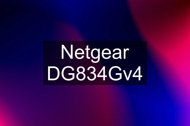 Netgear DG834Gv4