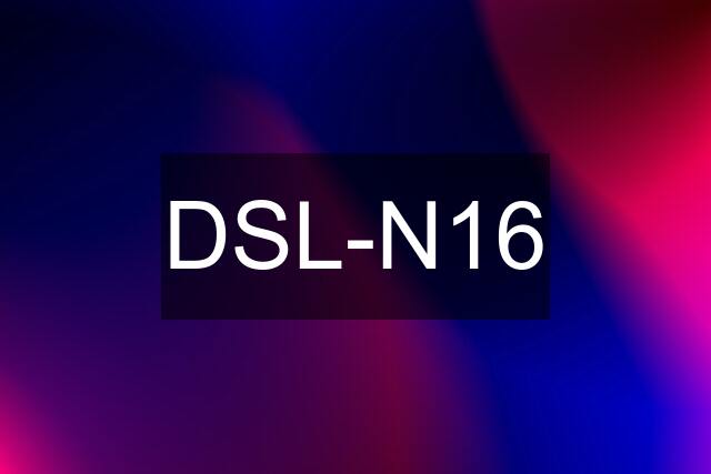 DSL-N16