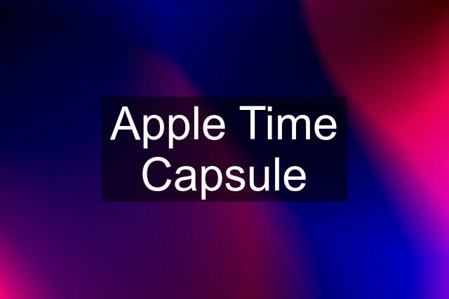 Apple Time Capsule