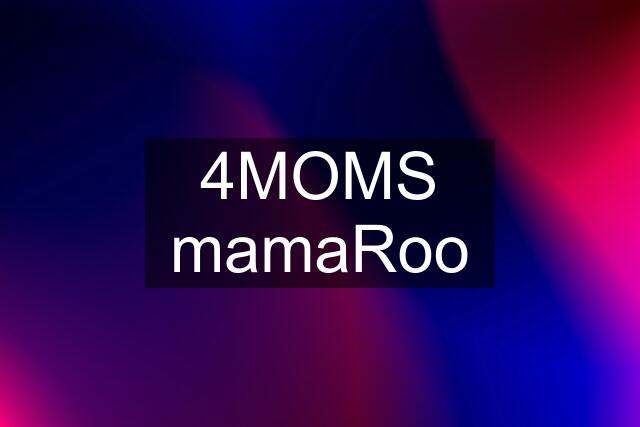 4MOMS mamaRoo