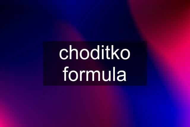 choditko formula