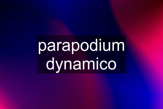 parapodium dynamico