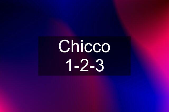 Chicco 1-2-3