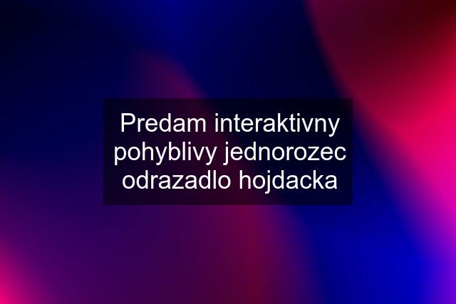 Predam interaktivny pohyblivy jednorozec odrazadlo hojdacka