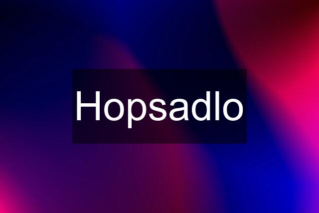 Hopsadlo