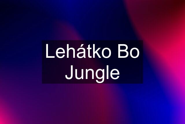 Lehátko Bo Jungle