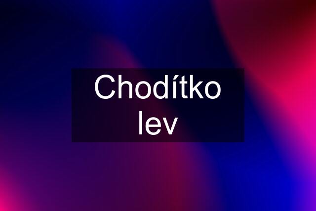 Chodítko lev