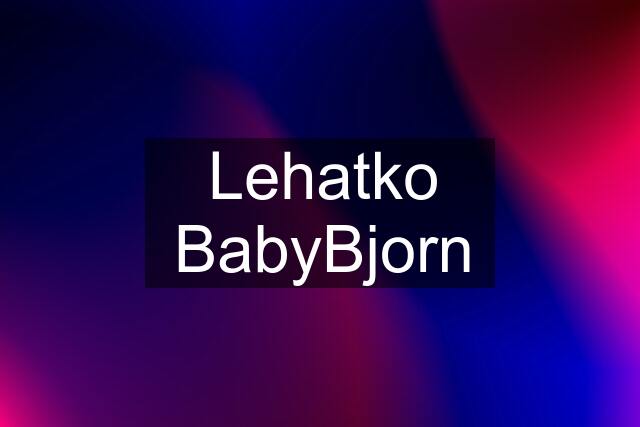 Lehatko BabyBjorn