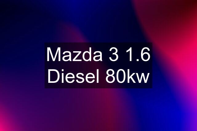Mazda 3 1.6 Diesel 80kw