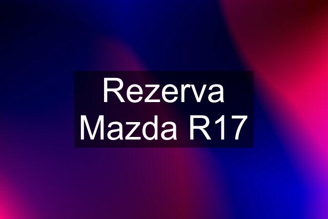 Rezerva Mazda R17