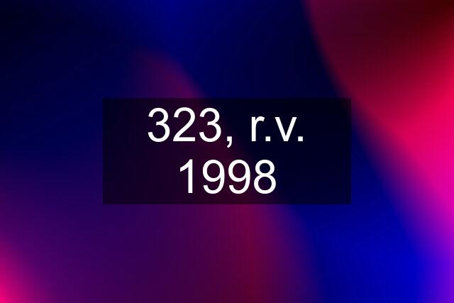 323, r.v. 1998
