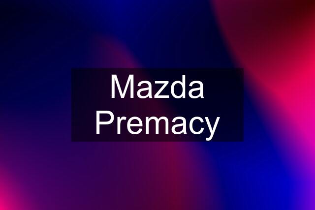 Mazda Premacy