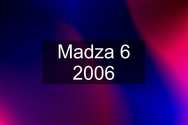 Madza 6 2006