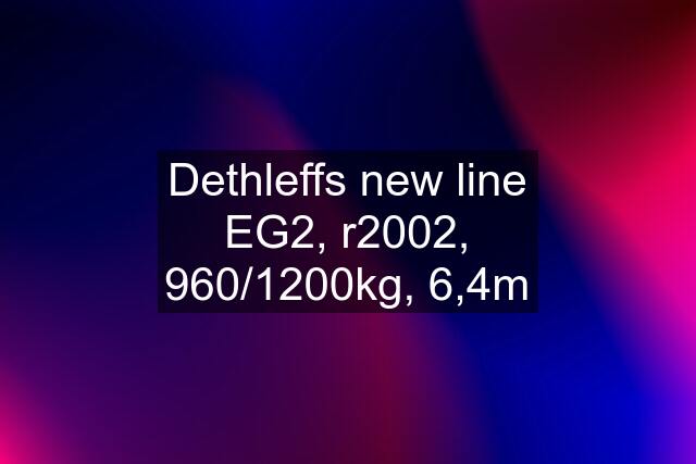 Dethleffs new line EG2, r2002, 960/1200kg, 6,4m