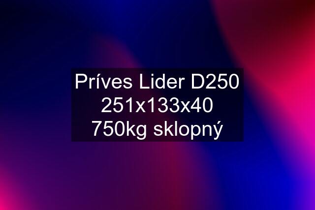 Príves Lider D250 251x133x40 750kg sklopný