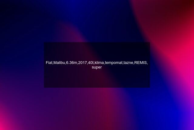 Fiat,Malibu,6.36m,2017,40t,klima,tempomat,tazne,REMIS, super