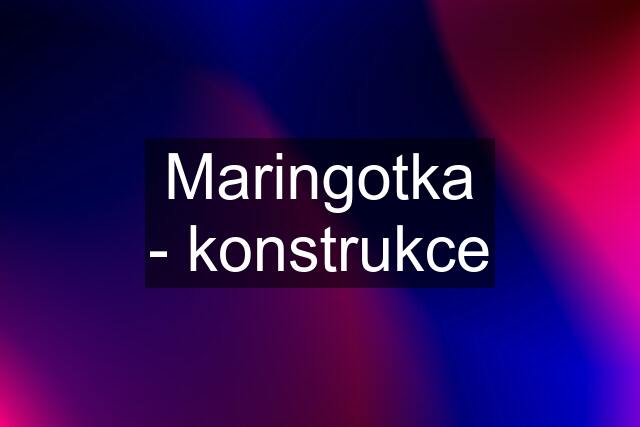 Maringotka - konstrukce