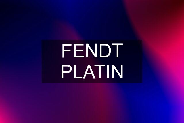 FENDT PLATIN