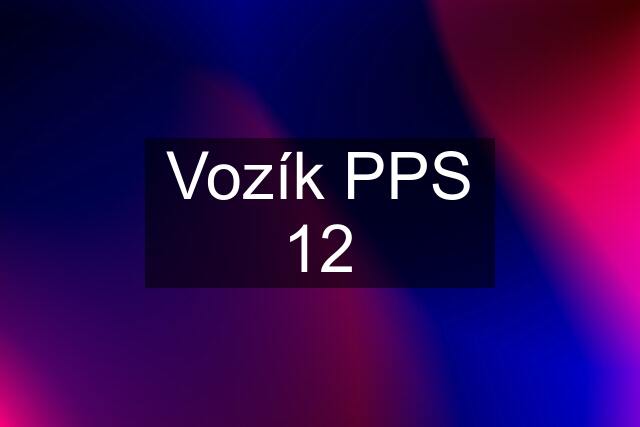 Vozík PPS 12