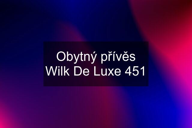 Obytný přívěs Wilk De Luxe 451