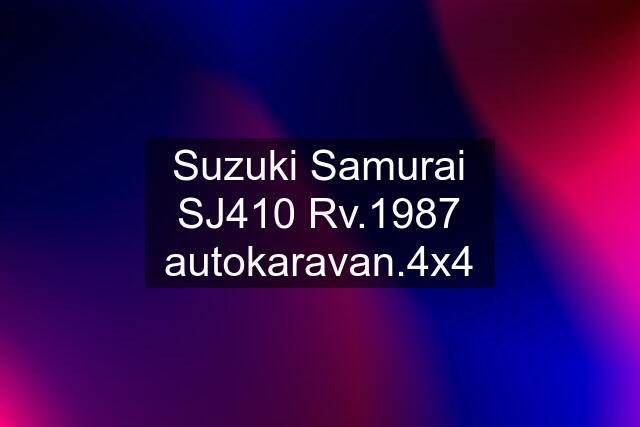 Suzuki Samurai SJ410 Rv.1987 autokaravan.4x4