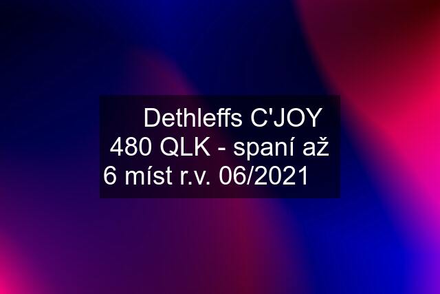 ⭐ Dethleffs C'JOY 480 QLK - spaní až 6 míst r.v. 06/2021 ⭐