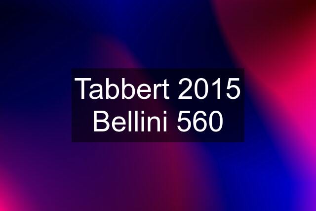 Tabbert 2015 Bellini 560