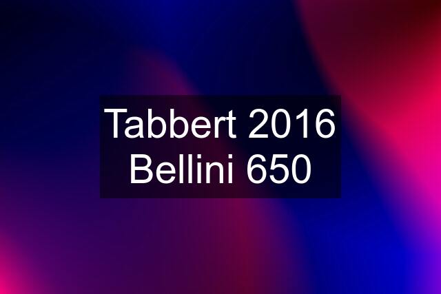 Tabbert 2016 Bellini 650