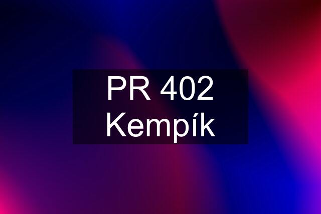 PR 402 Kempík