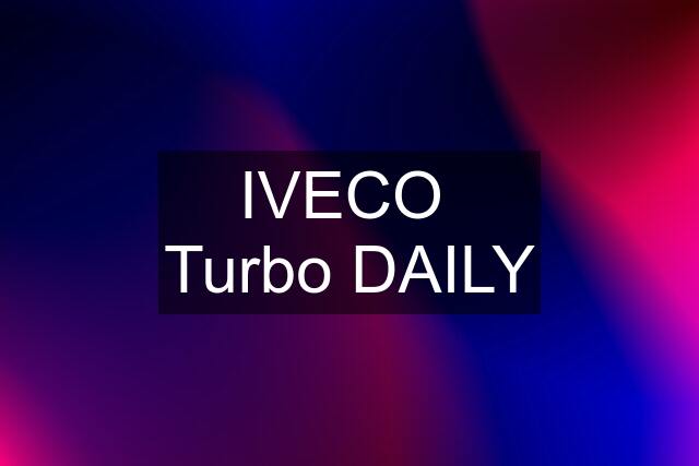 IVECO  Turbo DAILY