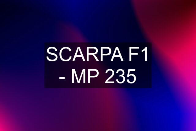 SCARPA F1 - MP 235