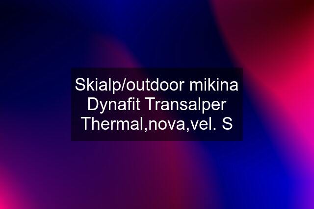 Skialp/outdoor mikina Dynafit Transalper Thermal,nova,vel. S