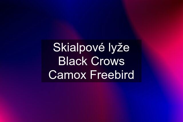 Skialpové lyže Black Crows Camox Freebird