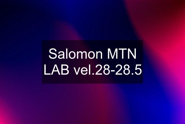 Salomon MTN LAB vel.28-28.5